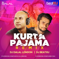 Kurta Pajama Remix - DJ beatXU x DJ Dalal London by DJ beatXU