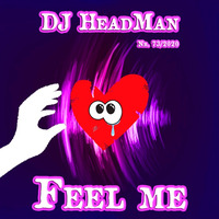Feel me by DJ HeadMan