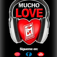 MUCHO LOVE MIX by DJ LUIS MONTALVO
