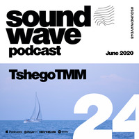TshegoTMM - Sound Wave Podcast 24 by SoundWave
