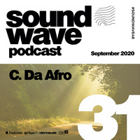 C. Da Afro - Sound Wave Podcast 31 by SoundWave