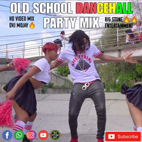 BIG STONE ENT - DJ MOJAY - OLD SCHOOL DANCHALL PARTY MIX by Dvj Mojay