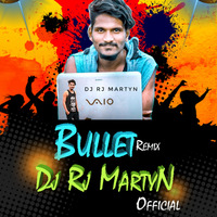 Bullet Song Remix By Dj Teju &amp; Dj Rj MartyN Official by Dj Rj Officcial