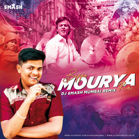Mourya Re (Remix) - Don - DJ Smash Mumbai by DJ SMASH MUMBAI