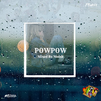 PowPow(Mixed By Moish) by MoIsh