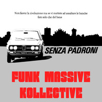 INTERLUDE 1, SENZA PADRONI 2020 - FUNK MASSIVE KOLLECTIVE by FUNK MASSIVE KORPUS