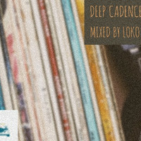 Deep Cadence Show Last Mix of the YEAR! Complied  By Loko by Deep Cadence Show