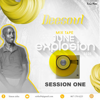 DEESOUL - JUNE EXPLOSION SESSION 1 by Dj deesoul