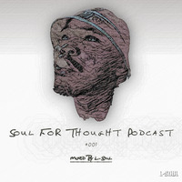 Soul For Thought Podcast #001 (Mixed By l-Soul) by l-Soul