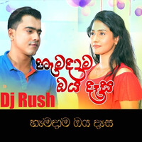 Hamadama Oya Dasa-Dewani Inima-Theme-Song-Dj Rush SL Remix by Dj Rush SL