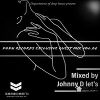 Dodh Exclusive Guest Mix vol06[mixed by Johhny D let's] by Department of deep house •rec