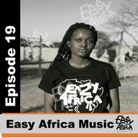 Easy Africa||Episode 19 by EASY AFRICA Music