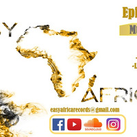 Easy Africa||Episode 10 by EASY AFRICA Music