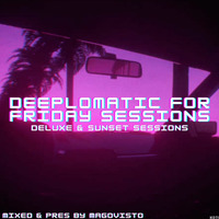 Deeplomatic For Friday Sessions ( Deluxe Sessions) by  MaGovisto