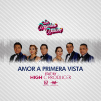 Los Ángeles Azules - Amor A Primera Vista [Edit By High C Producer LMI] by Label Music Inc.