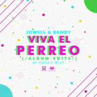 Viva El Perreo [Album Edits] By Danny Beat