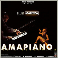 Amapiano Is A LifeStyle (August 2020) by Deejay Malebza II