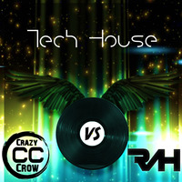 Tech House - Crazy Crow B2B RAH by RAH
