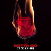 Gotta Go - Zack Knight by thisndj-official