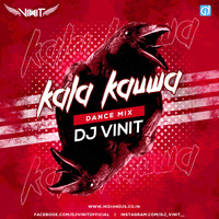 Kala Kauwa Kaat Khayega Remix ( Dance Mix ) - Dj Vinit by dj songs download