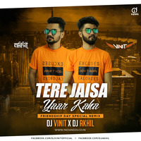 Tere Jaisa Yaar Kaha Remix Dj Vinit x Dj Akhil by dj songs download