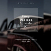  Deep Doctors Episode 07 // Guest Mix By Uncle MAT by Deep Doctors Music