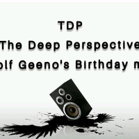 The_Deep_Perspective_(Molf_Geeno's_birthday_mix) by The Deep Perspective