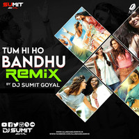 Tumhi Ho Bandhu (Remix) - DJ Sumit Goyal by  DJ Sumit Goyal