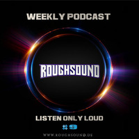 ROUGHSOUND - Listen only Loud Podcast 09 by Turbo-D by ROUGHSOUND