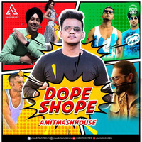 Dope Shope (Bounce Mix) - Amitmashhouse by ADM Records