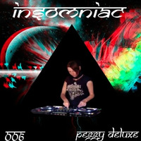 INSOMNIAC EP 006 : Guest Mix by PEGGY DELUXE (LUXEMBOURG) by Peggy Deluxe