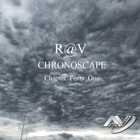 ChronoScape Chapter Forty One by R@V