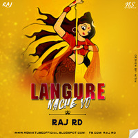 LANGURE NACHE THE TORE BHUWAN MA - REMIX - DJ RAJ RD by Chhannu Lal