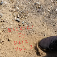 Kicking Up Dirt Vol 3 072520 by David Pierog
