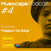 Musxcape Episode 4 Mixed by Flapjack Da Edge by MusXcape