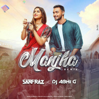Manjha (Remix) - SARFRAZ &amp; DJ Abhi G by SARFRAZ Official™