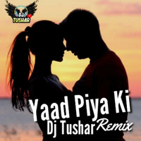 Yaad Piya Ki Aane Lagi Desi Tadka Mix DJ TUSHAR INDORE by DJ Tushar Indore