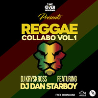 REGGAE COLLABO VOL.1 FEAT. DJ DAN STARBOY by Deejày Dan Starboy