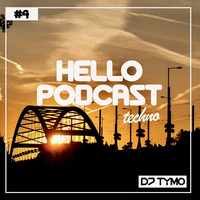 HELLO PODCAST #4 (techno) by DJ TYMO by DJ TYMO