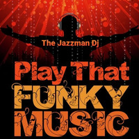 The Jazzman Dj - Play That Funky Music by Roberto Jazzman Tristano