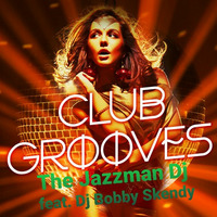 The Jazzman Dj feat. Dj Bobby Skendy - Funk'n'Grooves Club Mix by Roberto Jazzman Tristano