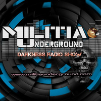Dj Eks - Darkness MILITIA ♫ SEPT 07-20 ♫ by MILITIA Underground web radio