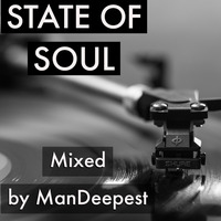 STATE OF SOUL (Mixed by ManDeepest) by ManDeepest