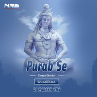 Purab Se (Om Namah Shivay) Soundcheck RMX | DJ NARESH NRS by DJ NRS