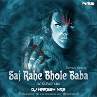 Saj Rahe Bhole Baba (Octapad Mix) DJ NARESH NRS by DJ NRS
