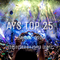 Awake Your Sense Top 25 - August 2020 (Selected by Isma Leon) by Isma Leøn Presents: Awake Your Sense
