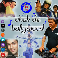 Chak De Bollywood (Retro to current) Party Time by Original DJ Raj