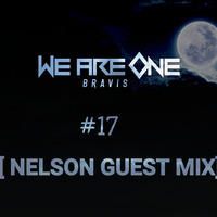 BRAVIS - WE ARE ONE #17  [Nelson Guest Mix] by Bravis