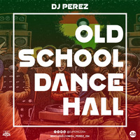 Oldskul Dancehall Mix(Gal A Bubble Mix) - DJ Perez RH EXCLUSIVE by RH EXCLUSIVE
