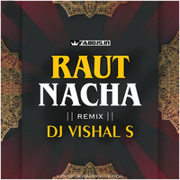 Raut Nacha - DJ Vishal S Official by Fabdjs